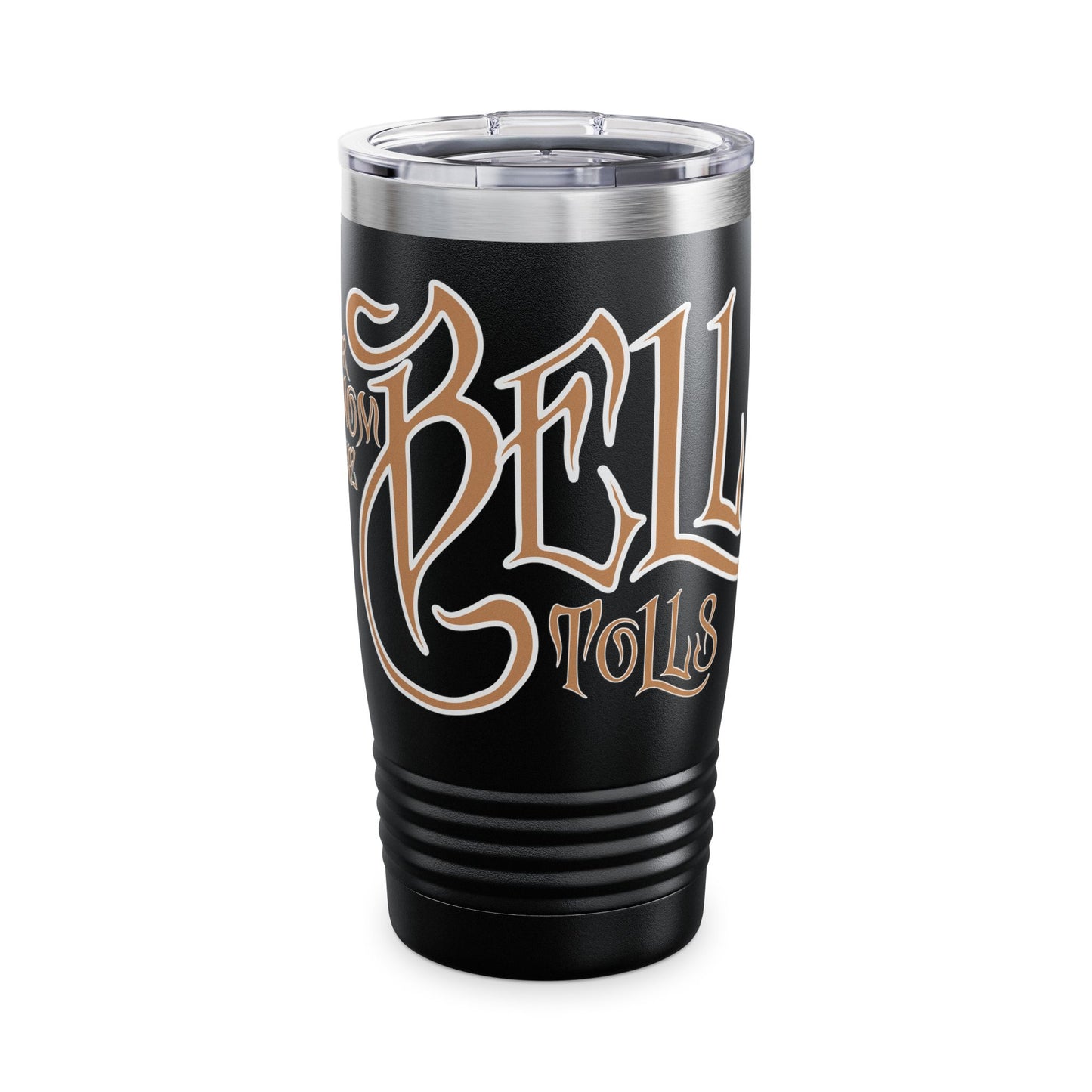 Ringneck Tumbler, 20oz - For Whom the Bell Tolls