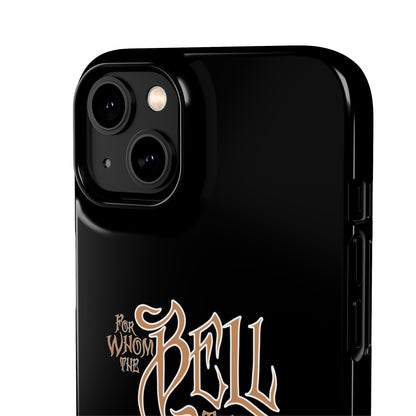 iPhone Case - For Whom the Bell Tolls